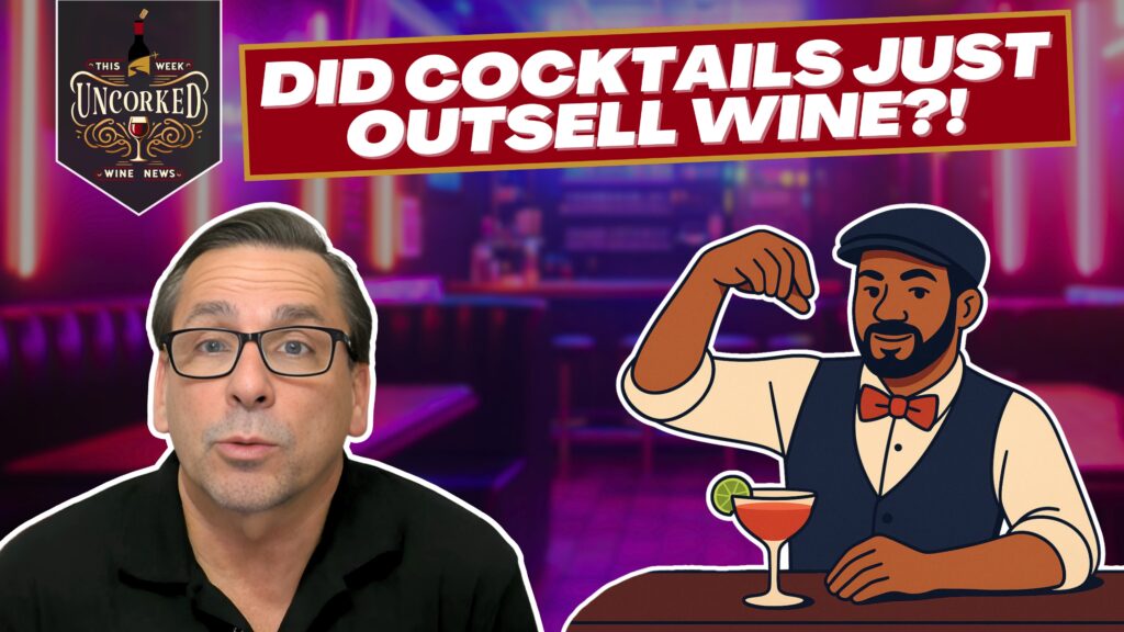 April 21, 2025 – California Wine Sales Go Flat While Cocktails Pop Off