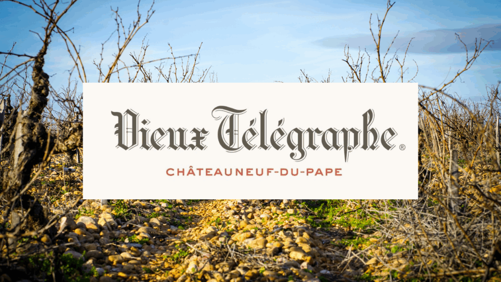 Domaine du Vieux Télégraphe – Châteauneuf-du-Pape, Rhône Valley