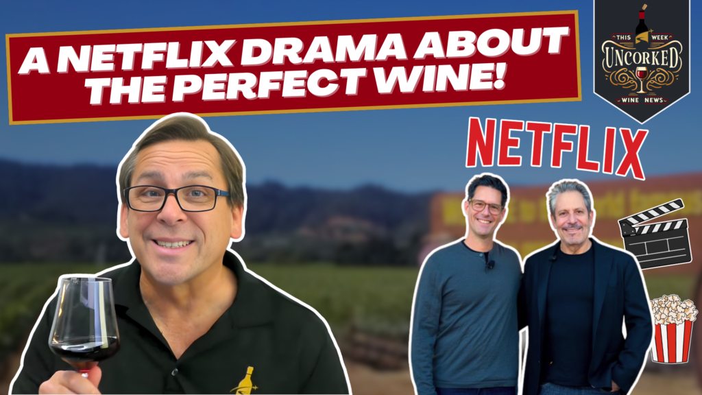 Netflix Is Making a Show About 100 Point Wine